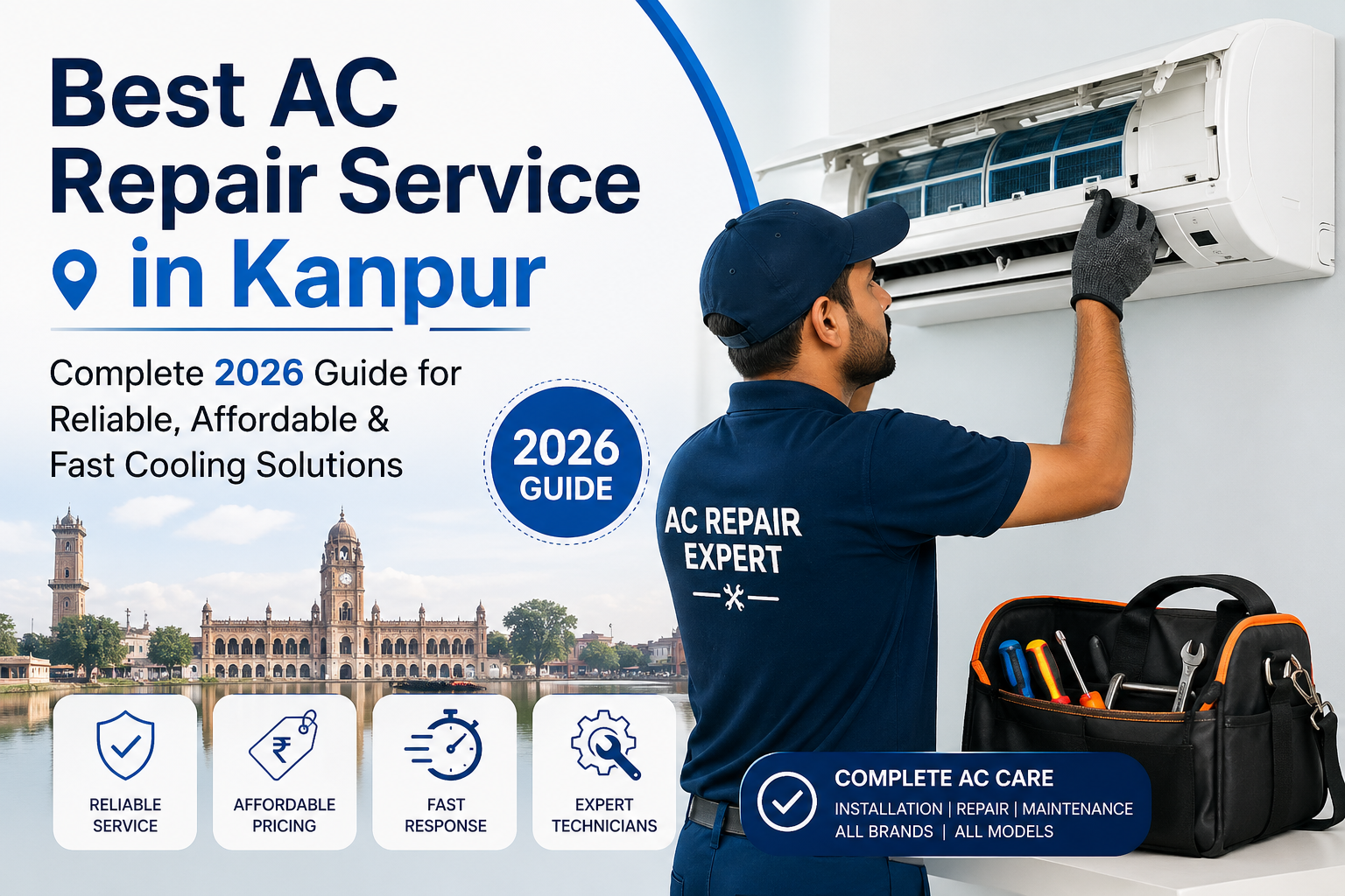 Best AC Repair Service in Kanpur – Complete 2026 Guide for Reliable, Affordable & Fast Cooling Solutions